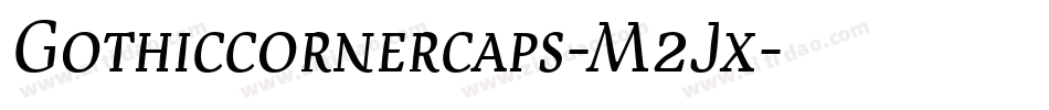 Gothiccornercaps-M2Jx字体转换