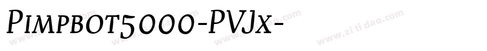 Pimpbot5000-PVJx字体转换