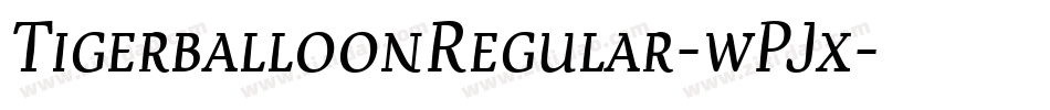 TigerballoonRegular-wPJx字体转换