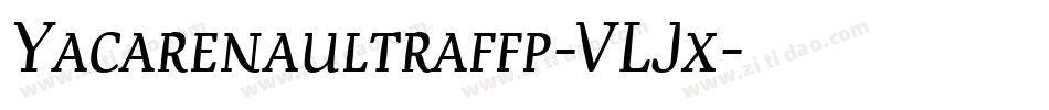 Yacarenaultraffp-VLJx字体转换