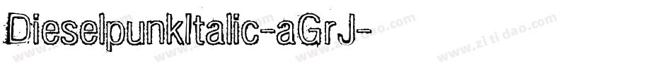 DieselpunkItalic-aGrJ字体转换