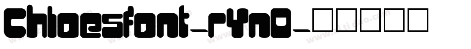 Chloesfont-rYnO字体转换