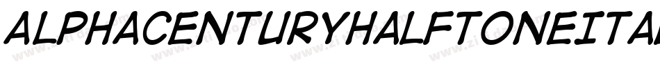 AlphaCenturyHalftoneItalic-yw0y5字体转换 AlphaCenturyHalftoneItalic-yw0y5字体转换