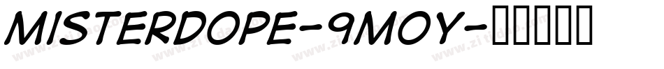 MisterDope-9M0y字体转换 MisterDope-9M0y字体转换