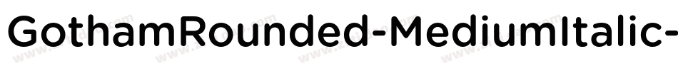 GothamRounded-MediumItalic字体转换