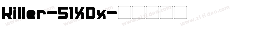 Killer-51XDx字体转换
