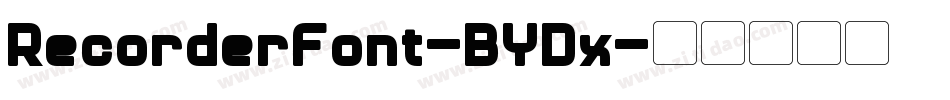 RecorderFont-BYDx字体转换