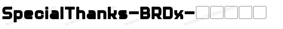 SpecialThanks-BRDx字体转换