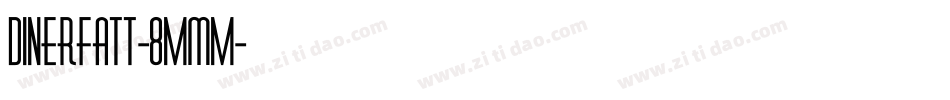 DinerFatt-8MmM字体转换