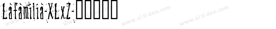 Lafamilia-XLxZ字体转换
