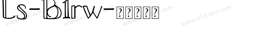 Ls-B1rw字体转换