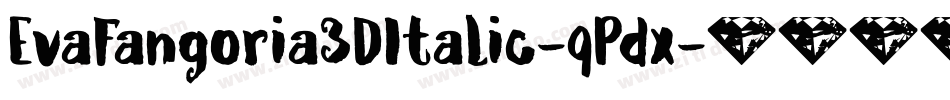 EvaFangoria3DItalic-qPdx字体转换