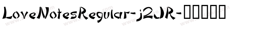 LoveNotesRegular-j2JR字体转换