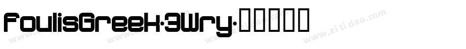 FoulisGreek-3Wry字体转换