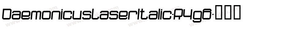 DaemonicusLaserItalic-R4g6字体转换