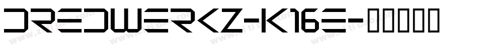 Dredwerkz-K16e字体转换