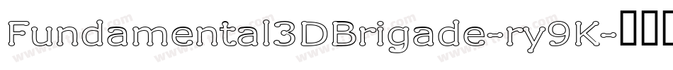 Fundamental3DBrigade-ry9K字体转换