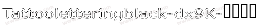 Tattooletteringblack-dx9K字体转换