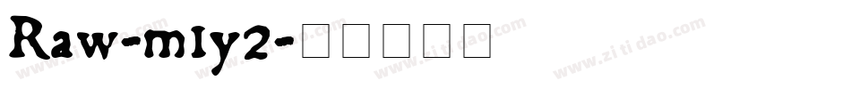 Raw-m1y2字体转换