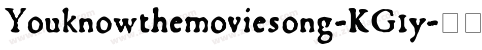 Youknowthemoviesong-KG1y字体转换