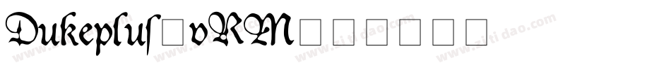 Dukeplus-vRM字体转换