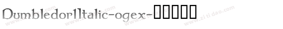 Dumbledor1Italic-ogex字体转换