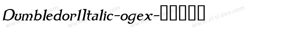 Dumbledor1Italic-ogex字体转换