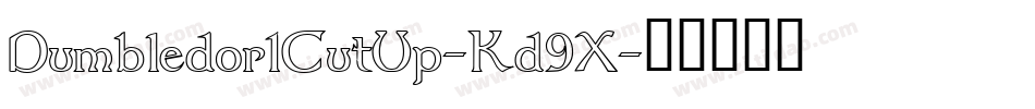 Dumbledor1CutUp-Kd9X字体转换 Dumbledor1CutUp-Kd9X字体转换