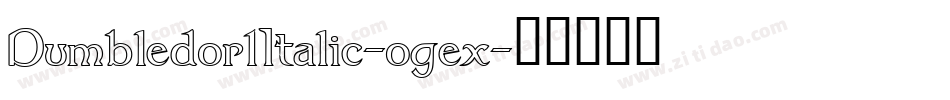 Dumbledor1Italic-ogex字体转换