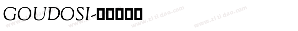 GOUDOSI字体转换