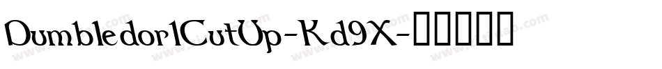 Dumbledor1CutUp-Kd9X字体转换 Dumbledor1CutUp-Kd9X字体转换