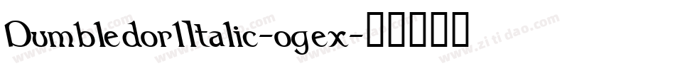 Dumbledor1Italic-ogex字体转换