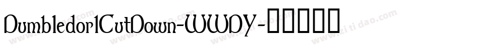 Dumbledor1CutDown-WWDY字体转换