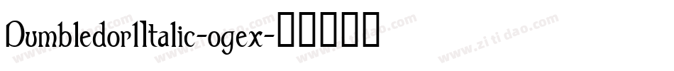Dumbledor1Italic-ogex字体转换