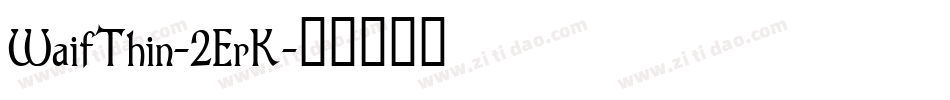 WaifThin-2ErK字体转换