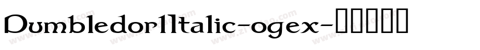 Dumbledor1Italic-ogex字体转换