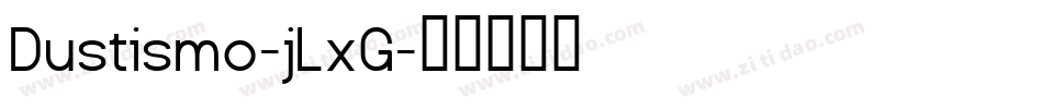 Dustismo-jLxG字体转换