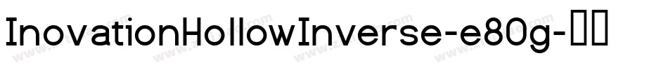 InovationHollowInverse-e8Og字体转换