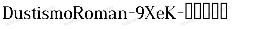 DustismoRoman-9XeK字体转换
