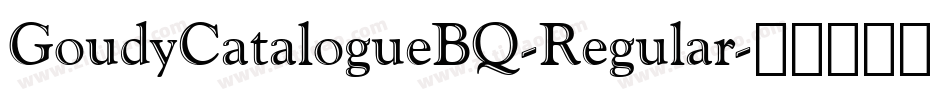 GoudyCatalogueBQ-Regular字体转换