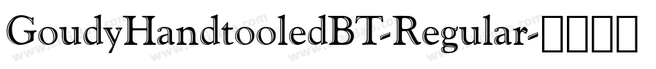GoudyHandtooledBT-Regular字体转换