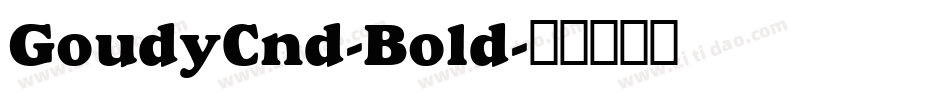 GoudyCnd-Bold字体转换