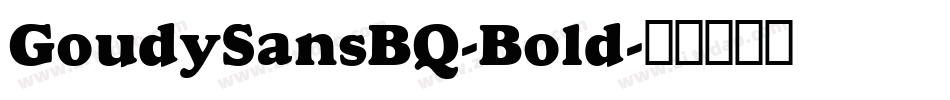 GoudySansBQ-Bold字体转换