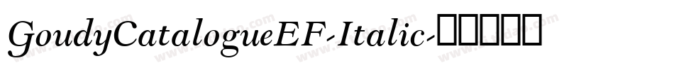 GoudyCatalogueEF-Italic字体转换