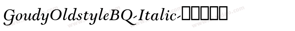 GoudyOldstyleBQ-Italic字体转换