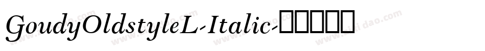 GoudyOldstyleL-Italic字体转换