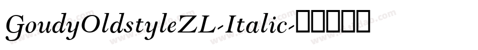 GoudyOldstyleZL-Italic字体转换