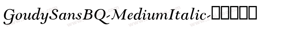 GoudySansBQ-MediumItalic字体转换