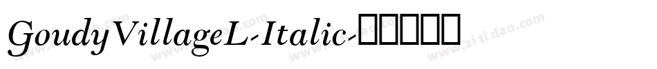 GoudyVillageL-Italic字体转换
