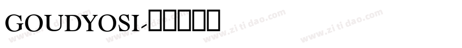 GOUDYOSI字体转换